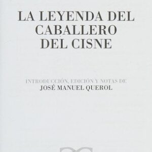 Portada de El caballero del cisne Edición José Manuel Querol Editorial Castalia