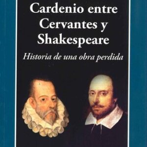 Portada de Roger Chartier Cardenio Entre Cervantes y Shakespeare Editorial Gedisa