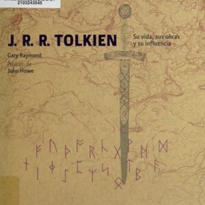 Portada de J. R. R. Tolkien Su vida su obra Gary Raymond Tapa dura Editorial Blume
