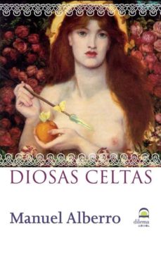 Portada de Manuel Alberro Diosas celtas Editorial Dilema
