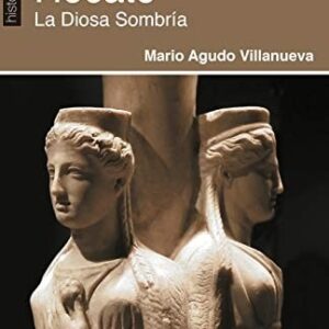 Portada de Mario Villanueva Hécate La Diosa Sombría Editorial Dilema