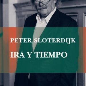 Portada de Peter Sloterdijk Ira y tiempo Editorial Siruela