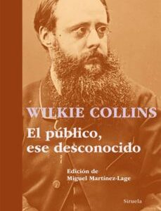 Portada de Wilkie Collins El público, ese desconocido Tapa dura Editorial Siruela