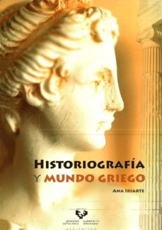 Portada de Ana Iriarte Goñi Historiografía y mundo griego Editorial Universidad del País Vasco