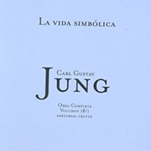 Portada de Carl Gustav Jung La vida simbólica Obras completas Volumen 18/1 Editorial Trotta