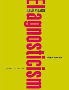 Portada de Julián Velarde El agnosticismo Prólogo de Jacobo Muñoz Editorial Trotta