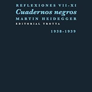 Portada de Martín Heidegger Cuadernos negros Reflexiones VII -XI Editorial Trotta