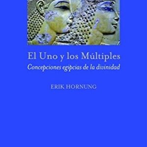Portada de Erik Hornung El uno y los múltiples Concepciones egipcias de la divinidad Editorial Trotta