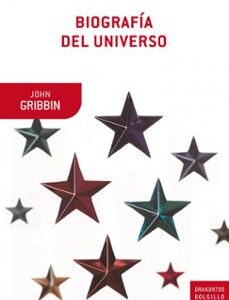 Portada de John Gribbin Biografía del universo Editorial Crítica