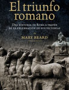 Portada de Mary Beard El triunfo romano Editorial Crítica