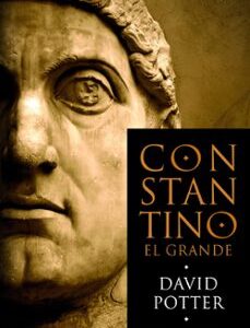 Portada de David Potter Constantino El grande Editorial Crítica Serie Mayor