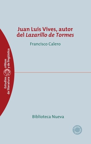 Portada de Francisco Calero Juan Luis Vives Autor del Lazarillo de Tormes Editorial Biblioteca Nueva