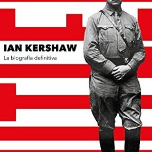 Portada de Ian Kershaw Hitler La biografía definitiva Tapa dura Editorial Península