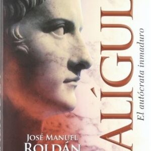 Portada de José Manuel Roldán Calígula Tapa dura Editorial Esfera de los libros