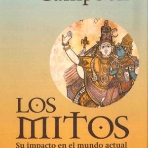 Portada de Joseph Campbell Los mitos y su impacto en el mundo actual Editorial Kairós