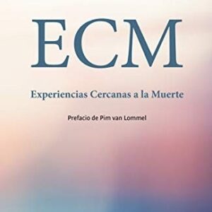 Portada de Penny Sartori Ecm Experiencias cercanas a la muerte Editorial Kairós