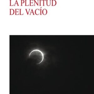 Portada de Trinh Xuan Thuan La plenitud del vacío Editorial Kairós
