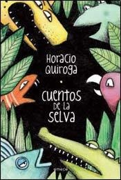 Portada de Horacio Quiroga Cuentos de la selva Editorial Emecé