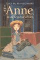 Portada de Lucy M. Montgomery Anne La de tejados verdes Editorial Emecé