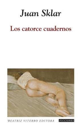Portada de Juan Sklar Los catorce cuadernos Editorial Emecé