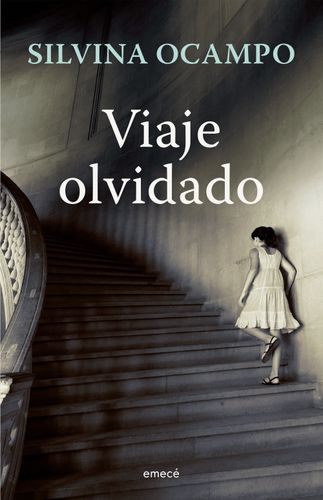 Portada de Silvina Ocampo Viaje olvidado Editorial Emecé