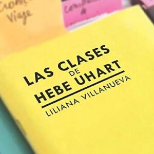 Portada de Liliana Villanueva Las clases de Hebe Uhart Editorial Emecé