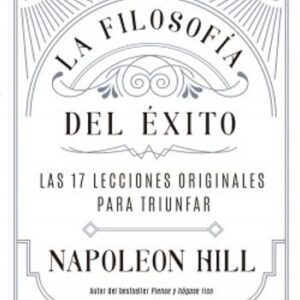 Portada de La Filosofía Del Éxito Napoleon Hill Editorial Paidós