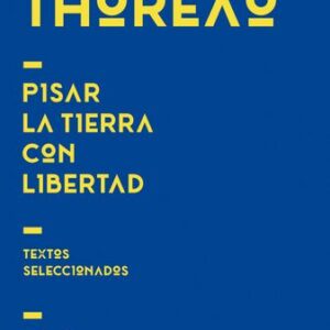 Portada de Henry D. Thoreau Pisar la tierra con libertad Editorial Paidós