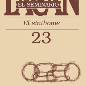 Portada de Jacques Lacan El seminario Libro 23 El sinthome Editorial Paidós