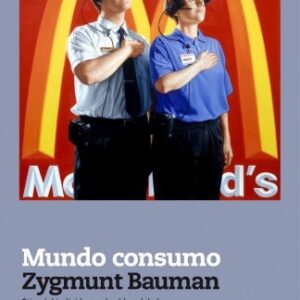 Portada de Zygmunt Bauman Mundo consumo Editorial Paidos