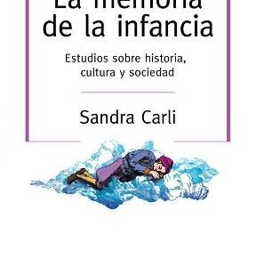 Portada de Carli Sandra Memoria de la infancia Editorial Paidos