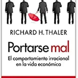 Portada de Richard H. Thaler Portarse mal Editorial Paidós