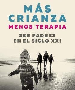 Portada de Luciano Lutereau Más crianza menos terapia Editorial Paidós