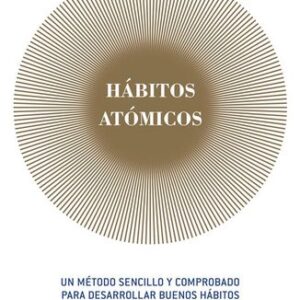 Portada de James Clear Hábitos Atómicos Editorial Paidós