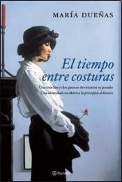 Portada de María Dueñas El tiempo entre costuras Editorial Planeta