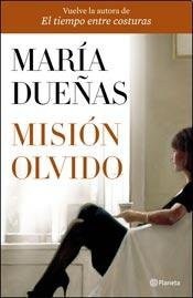 Portada de María Dueñas Misión olvido Editorial Planeta