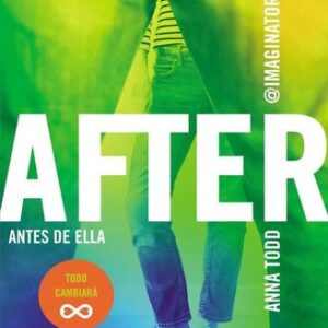 Portada de Anna Todd After Antes de ella Editorial Planeta