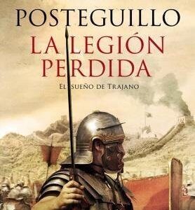 Portada de Santiago Posteguillo La legión perdida Editorial Planeta