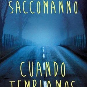 Portada de Guillermo Saccomanno Cuando temblamos Editorial Planeta