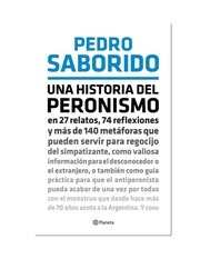 Portada de Pedro Saborido Una historia del peronismo Editorial Planeta