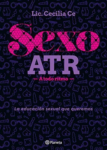 Portada de Cecilia Ce Sexo Atr La educación sexual que queremos Editorial Planeta