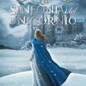 Portada de Tiffany Calligaris La sinfonía del unicornio Editorial Planeta