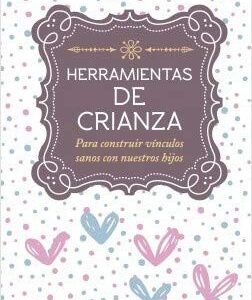 Portada de Kary Pintos Herramientas de crianza Editorial Planeta