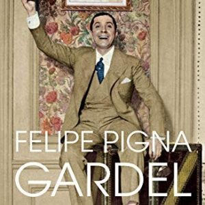 Portada de Felipe Pigna Gardel Editorial Planeta