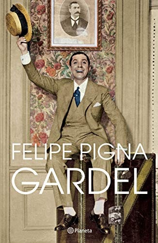 Portada de Felipe Pigna Gardel Editorial Planeta