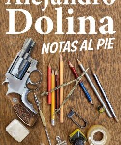 Portada de Alejandro Dolina Notas al pie Editorial Planeta