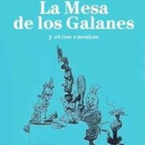 Portada de Roberto Fontanarrosa La mesa de los galanes y otros cuentos Editorial Planeta