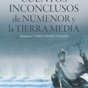 Portada de J. R. R. Tolkien Cuentos inconclusos de Númenor y la Tierra Media Editorial Minotauro