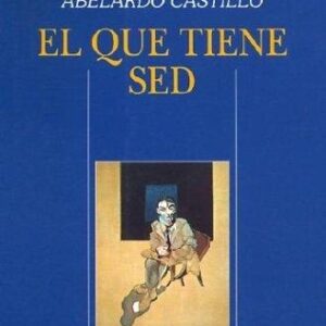 Portada de Abelardo Castillo El que tiene sed Editorial Seix Barral