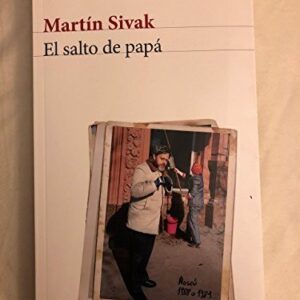 Portada de Martin Sivak El salto de papá Editorial Seix Barral